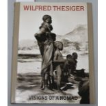 Thesiger, Wilfred - Visions of a Nomad, quarto, with d.j., signed by the author, London 1987