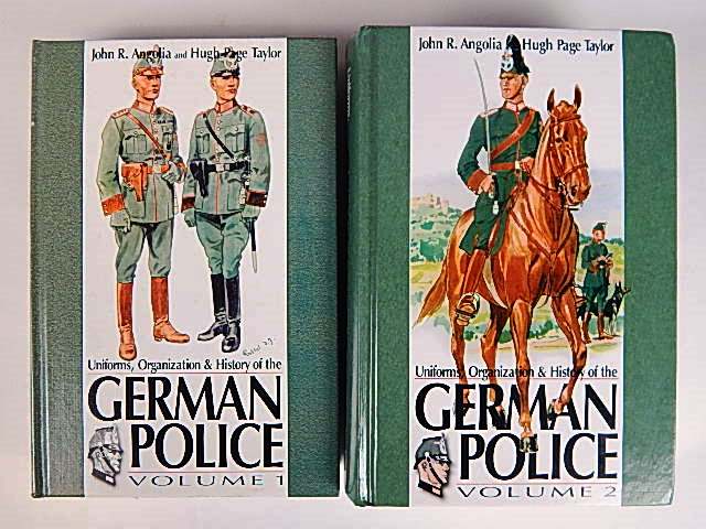 BOOKS - ANGOLIA, JOHN R. UNIFORMS, ORGANIZATION & HISTORY OF THE GERMAN POLICE VOLS. I: pub. 2004 R.