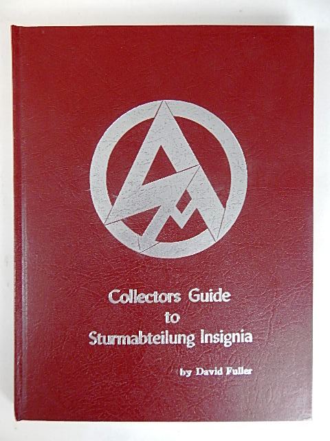 BOOKS - FULLER, JAMES DAVID. COLLECTORS GUIDE TO STURMABTEILUNG INSIGNIA: pub. 1985, Matthaus,