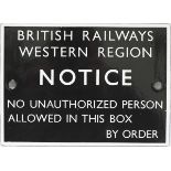 BR(W) enamel British Railways Western Region Notice NO UNAUTHORIZED PERSON IS ALLOWED IN THIS BOX BY