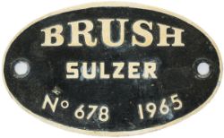 Diesel worksplate oval cast aluminium BRUSH SULZER No678 1965 EX BR CLASS 47 47239, D1916. Initially