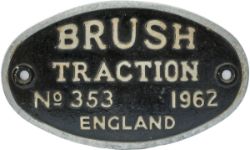 Diesel worksplate oval cast aluminium BRUSH TRACTION No353 1962 ENGLAND EX BR CLASS 47 47412, D1511.