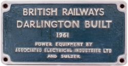 Diesel worksplate BRITISH RAILWAYS DARLINGTON BUILT 1961 POWER EQUIPMENT BY ASSOCIATED ELECTRICAL