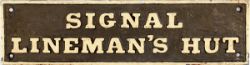 GWR pre grouping cast iron doorplate SIGNAL LINEMAN'S HUT in original condition. Measures 20in x 5.