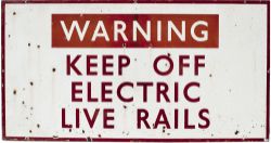 BR(M) enamel sign WARNING KEEP OFF ELECTRIC LIVE RAILS. Ex Acton depot.