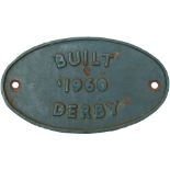 Diesel worksplate BUILT 1960 DERBY ex BR class 08 0-6-0 DM in the number series D3937-D4010. Oval
