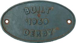 Diesel worksplate BUILT 1960 DERBY ex BR class 08 0-6-0 DM in the number series D3937-D4010. Oval