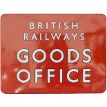 BR(NE) FF enamel sign BRITISH RAILWAYS GOODS OFFICE, dark tangerine with black edged letters. In