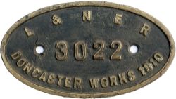 LNER cast brass 9x5 works numberplate 3022 Built Doncaster 1910 Ex Ivatt J5 0-6-0 No 65481. Sheds