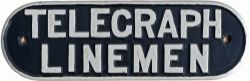LNER cast iron doorplate TELEGRAPH LINEMAN, face restored and rear original. An old paper label is