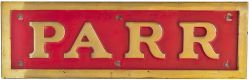 Nameplate PARR ex Haydock Foundry 0-6-0 WT built in 1886 and used on the Haydock Collieries