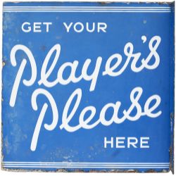 Enamel advertising sign GET YOUR PLAYER'S PLEASE HERE. Double sided with wall mounting flange,