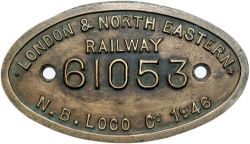 Worksplate LNER 9x5 LONDON & NORTH EASTERN RAILWAY N.B. LOCO CO 1946 61053 ex LNER B1 4-6-0 LNER