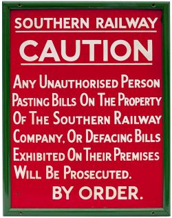 SR enamel sign SOUTHERN RAILWAY CAUTION ANY UNAUTHORISED PERSONS PASTING BILLS etc. White on red
