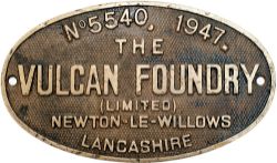 Worksplate THE VULCAN FOUNDRY NEWTON LE WILLOWS LANCASHIRE No5540 1947 ex LNER B1 4-6-0 61182. Sheds