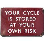 BR(M) FF enamel railway sign YOUR CYCLE IS STORED AT YOUR OWN RISK. Measures 18in x 12in and is in