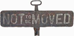 GWR locomotive sign NOT TO BE MOVED. In original condition complete with bracket and handle,