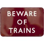 BR(M) FF enamel sign BEWARE OF TRAINS measuring 18in x 12in. In excellent condition with a couple of