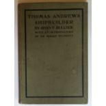 R.M.S. TITANIC: "Thomas Andrews Shipbuilder" by Shan F. Bullock, introduction by Sir Horace