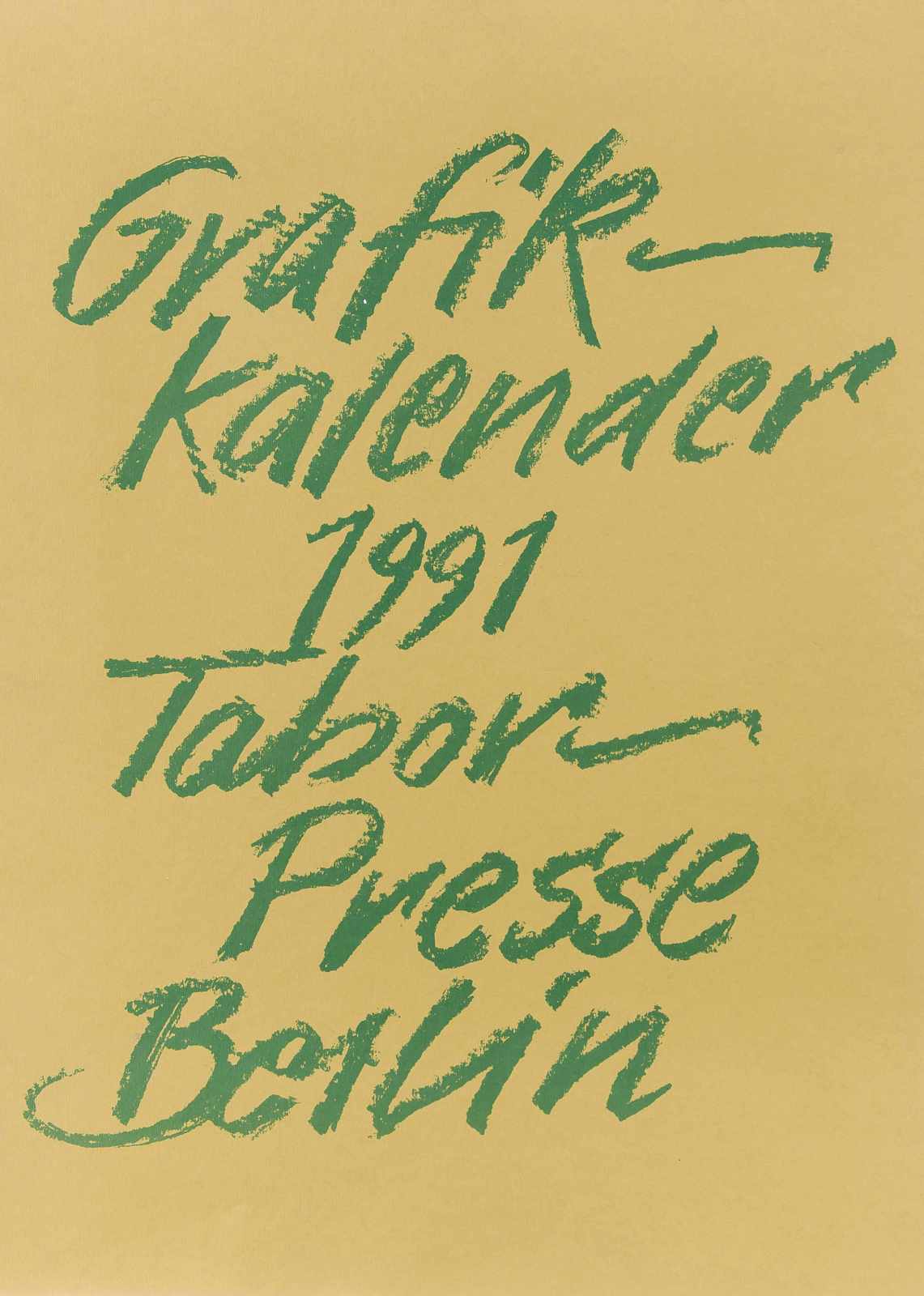 Grafik-Kalender 1991 Tabor-Presse Berlin, mit 12 montierten, handsignierten Originalgrafiken von