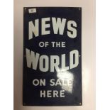 ENAMEL ADVERTISING SIGN ' NEWS OF THE WORLD' 31 X 51CM