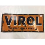 ENAMEL ADVERTING SIGN "VIROL ANEMIC GIRLS NEED IT" 54 X 122 CM CONDITION POOR