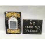 2 ENAMEL SIGNS - 'NO PARKING PLEASE' 36 X 46CM ALONG WITH 'MORRIS SERVICE' SIGN 52 X 36CM