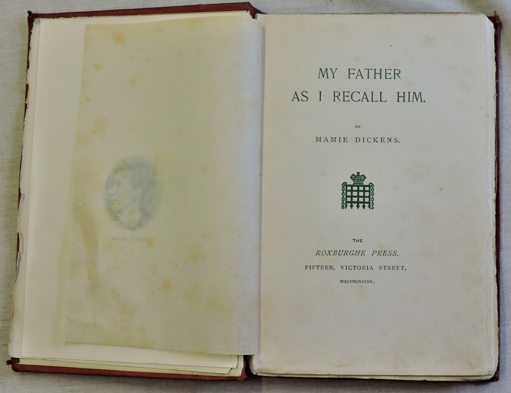 My Father and I as I Recall Him by Marnie Dickens. Published: London, Roxburghe Press, 1896. 128