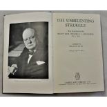 The Unrelenting Struggle. War Speeches by the Rt. Hon. W.S. Churchill., C.H., M.P. Complied by