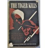 The Tiger Kill published by H.M. Stationary Office. 1944. Paperback with maps and pictures, slight