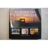 Echoes of East Anglia, A sentimental Journey through pictures and memories 1940-1945, hard back in