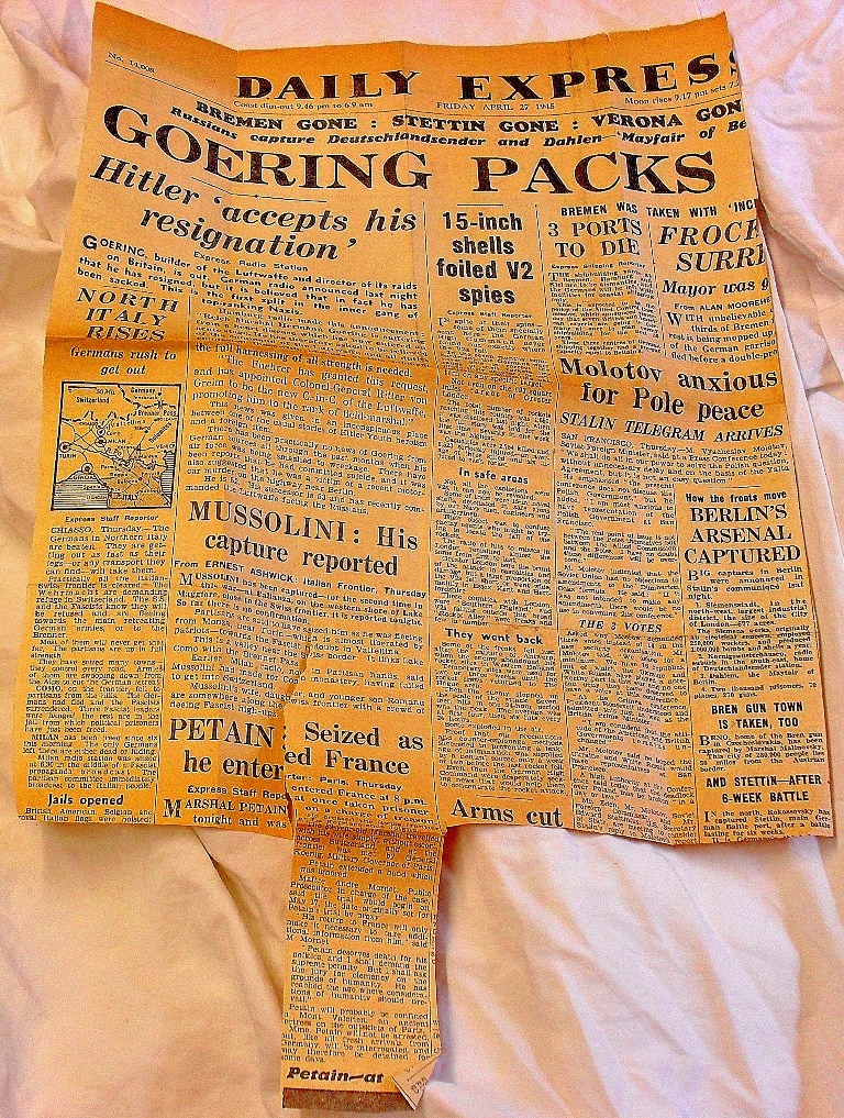 Daily Express Friday Front Page April 27, 1945. "Goering Packs", "Hitler accepts resignation" etc.