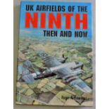 UK Airfields of the Ninth-Then and Now-fully illustrated- by Roger A.Freeman-hard back-with cover-in