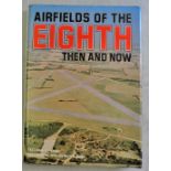 Airfields of the Eighth-Then and Now- fully illustrated, 1978, hard back with cover in good