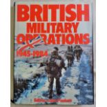 British Military Operations 1945-1984, editor John Pimlott, hard back with cover in good condition