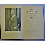 King George V, A Sketch of a great ruler by Arthur, Sir George. London: Jonathan Caps, circa 1930'