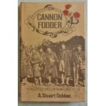 Cannon Fodder by A. Stuart Dolden. An Infantryman's Life on The Western Front, 1914-1918. Dorset,