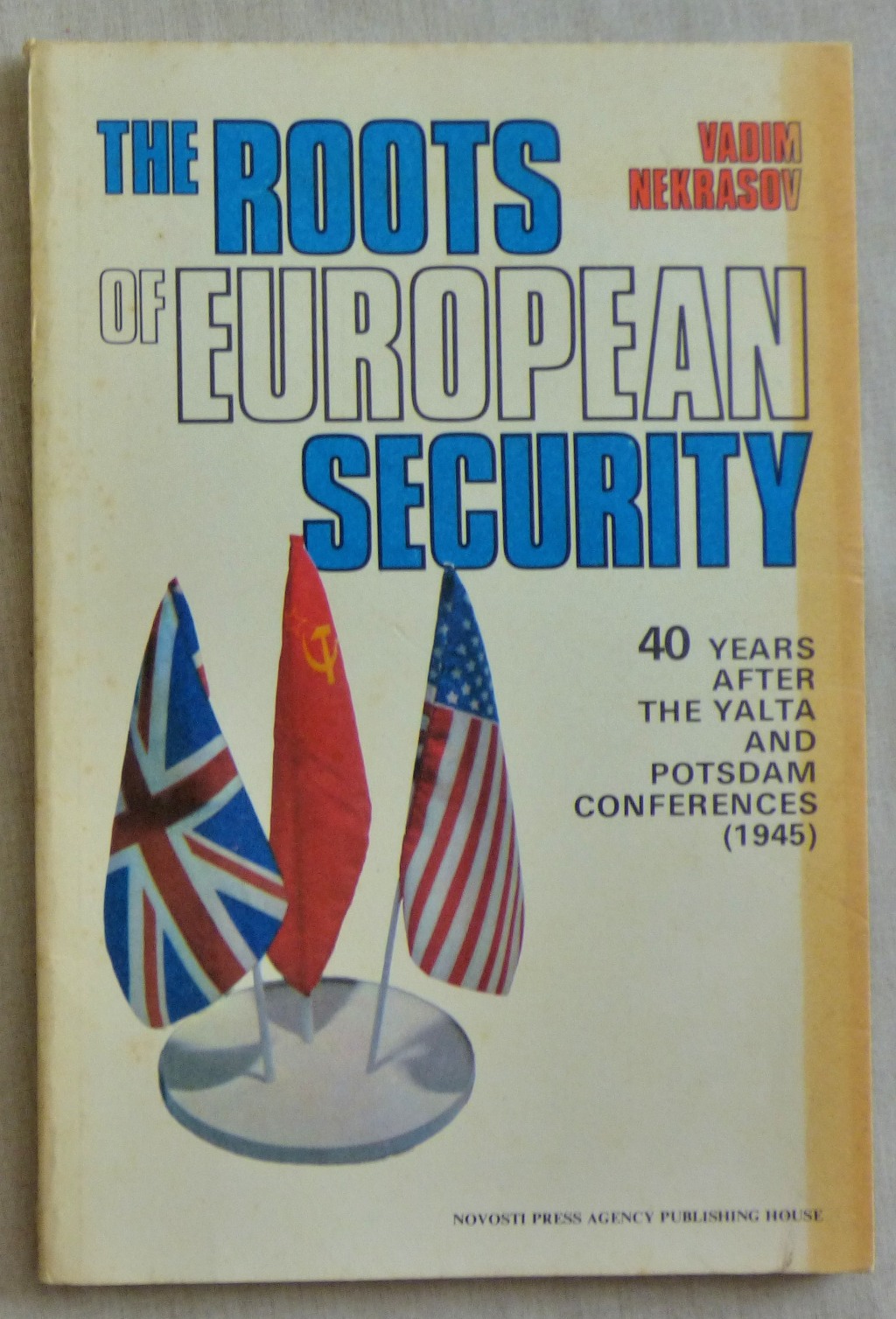 Vadim Nekrasov The Roots of European Security Novosti Press Agency 1984pp 87