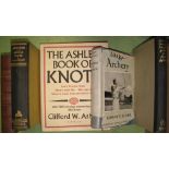 ASHLEY BOOK of KNOTS, reprint, 1970; ELMER (R.) Target Archery, 1st Edn., 1952; & 3 others