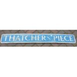 STREET NAME SIGN ' THATCHERS PIECE '