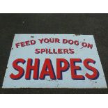 SPILLERS SHAPES ENAMEL SIGN 48" X 36" 'FEED YOU DOG ON SPILLERS SHAPES'