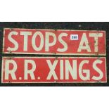RAILWAY SIGNS 2 COMPRISING 'STOPS AT' 'R.R. XINGS