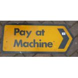 DIRECTION SIGN ' PAY AT MACHINE '