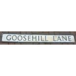 ROAD STREET SIGN ' GOOSEHILL LANE '