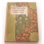 MARGARET DELLAND: THE OLD GARDEN AND OTHER VERSES, illustrated Walter Crane, London, Osgood