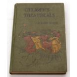 J KEITH ANGUS: CHILDREN'S THEATRICALS BEING A SERIES OF POPULAR FAIRY TALES, London, circa 1890,