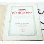 PIERRE JOSEPH REDOUTE: CHOIX DES PLUS BELLES ROSES SOUVENIR DE BAGATELLE, FOREWORD JEAN-LOUIS