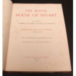 JOHN SKELTON & W H ST JOHN HOPE: THE ROYAL HOUSE OF STUART, ILLUSTRATED BY A SERIES OF 40 PLATES