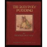 BEATRIX POTTER: THE ROLY-POLY PUDDING, London, Frederick Warne & Co, 1908, 1st edition, 2nd