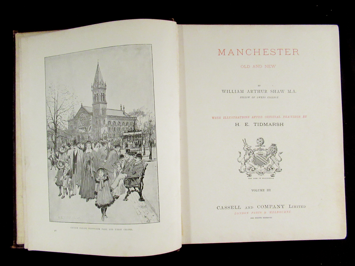 W A SHAW: MANCHESTER OLD AND NEW, illustrated H E Tidmarsh [1896], 3 volumes, folio, original - Image 3 of 3